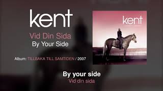 Kent - Vid Din Sida (Swedish &amp; English Lyrics)