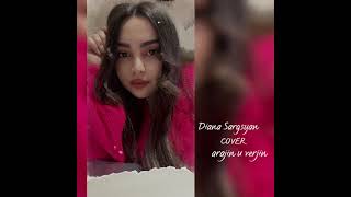 Diana Sargsyan _ arajin u verjin (cover) Mash Israelyan