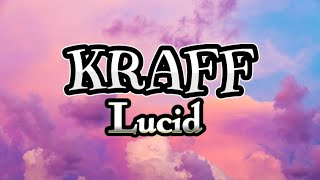 Kraff- Lucid (Lyrics)