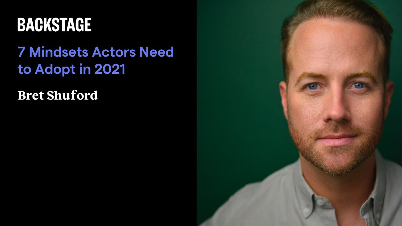 7 Mindsets Actors Need to Adopt in 2021 - YouTube