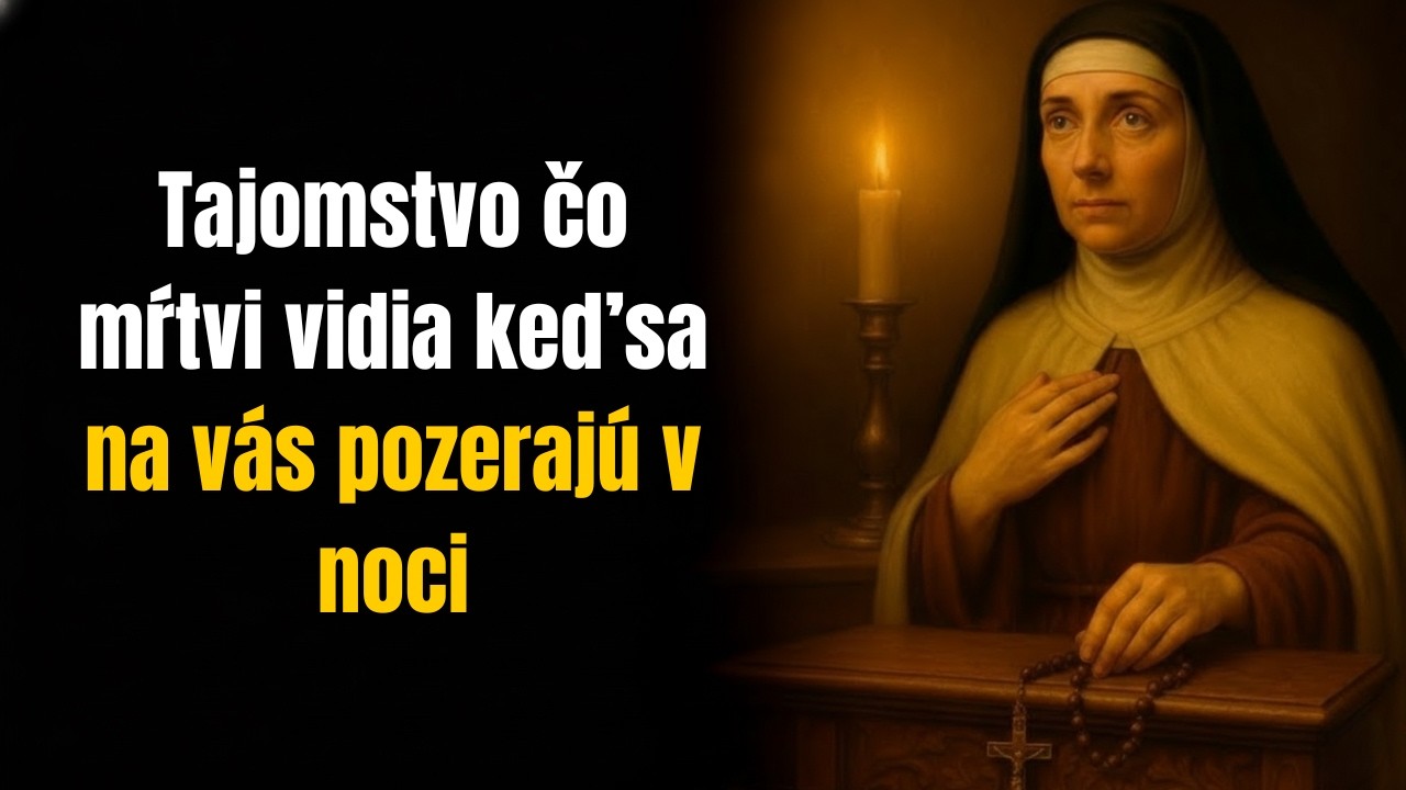 Svätá Terézia Odhalila: Tajomstvo čo mŕtvi vidia keď sa na vás pozerajú v noci — NIKTO TO NEVIE!