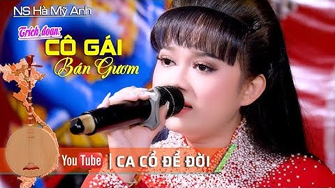 Trích đoạn Cô Gái Bán Gươm NS Hà Mỹ Anh Sao Nối Ngôi | Ca Cổ Để Đời