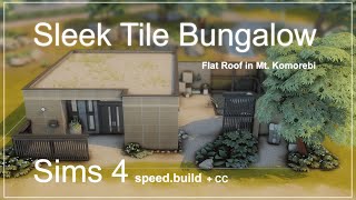 Sleek Tile Bungalow: Flat Roof  Sims 4 Speed Build  | CC