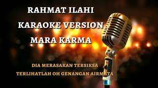 Download Lagu KARAOKE RAHMAT ILAHI ! MARA KARMA MP3