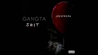 Gangsta Shit  - Joey Fresh