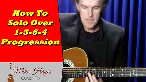 Guitar Scales: How To Solo Over 1 - 5 - 6 - 4 Chord Progressions