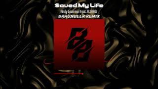 Andy Grammer x R3HAB - Saved My Life (BRAUNBEER REMIX)