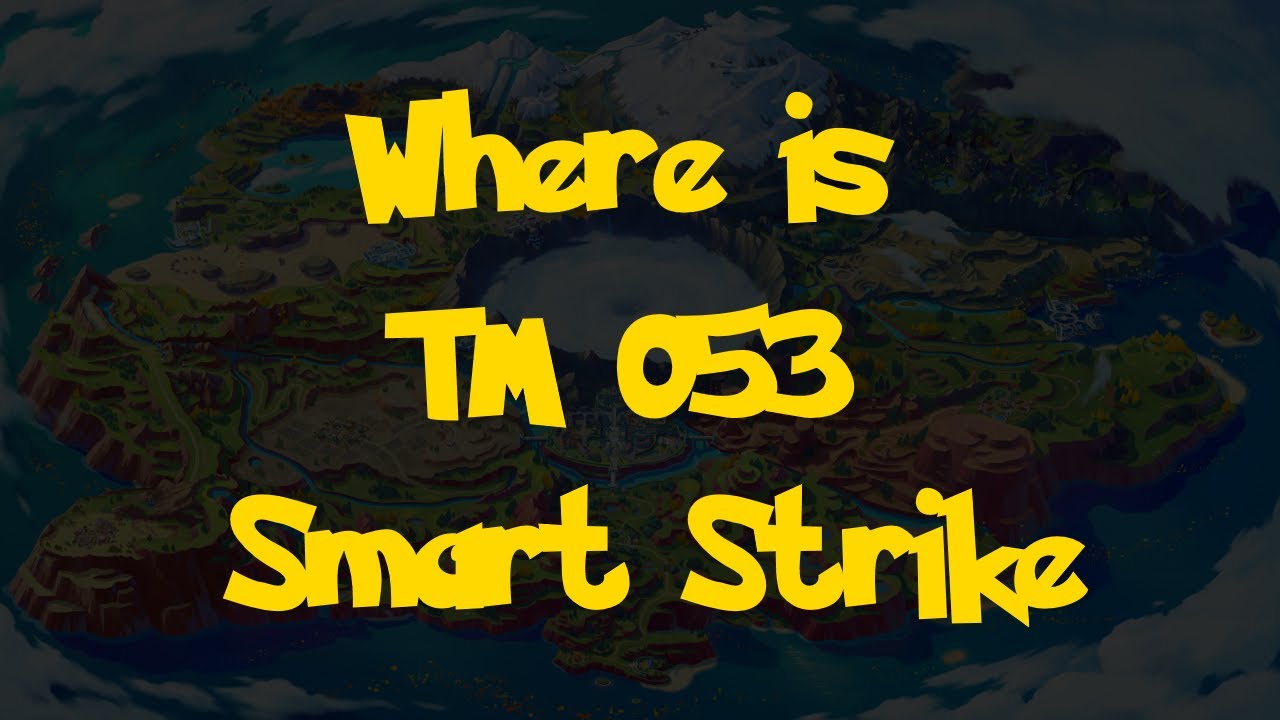 Where Is: TM 053 - Smart Strike (Pokemon Scarlet & Violet)