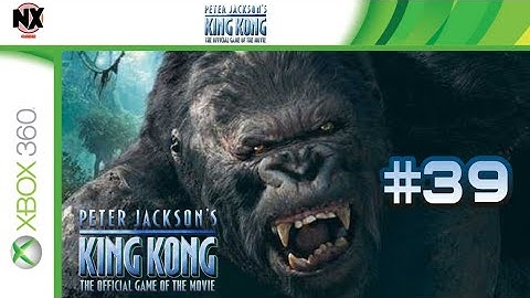 King Kong Xbox 360 Playthrough Part 39