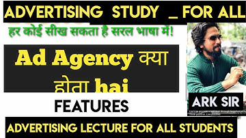 Ad Agency Features  Advertising SYBCOM SEM 3 BMS NCERT MARKETING COMMERCE ABDUL SIR