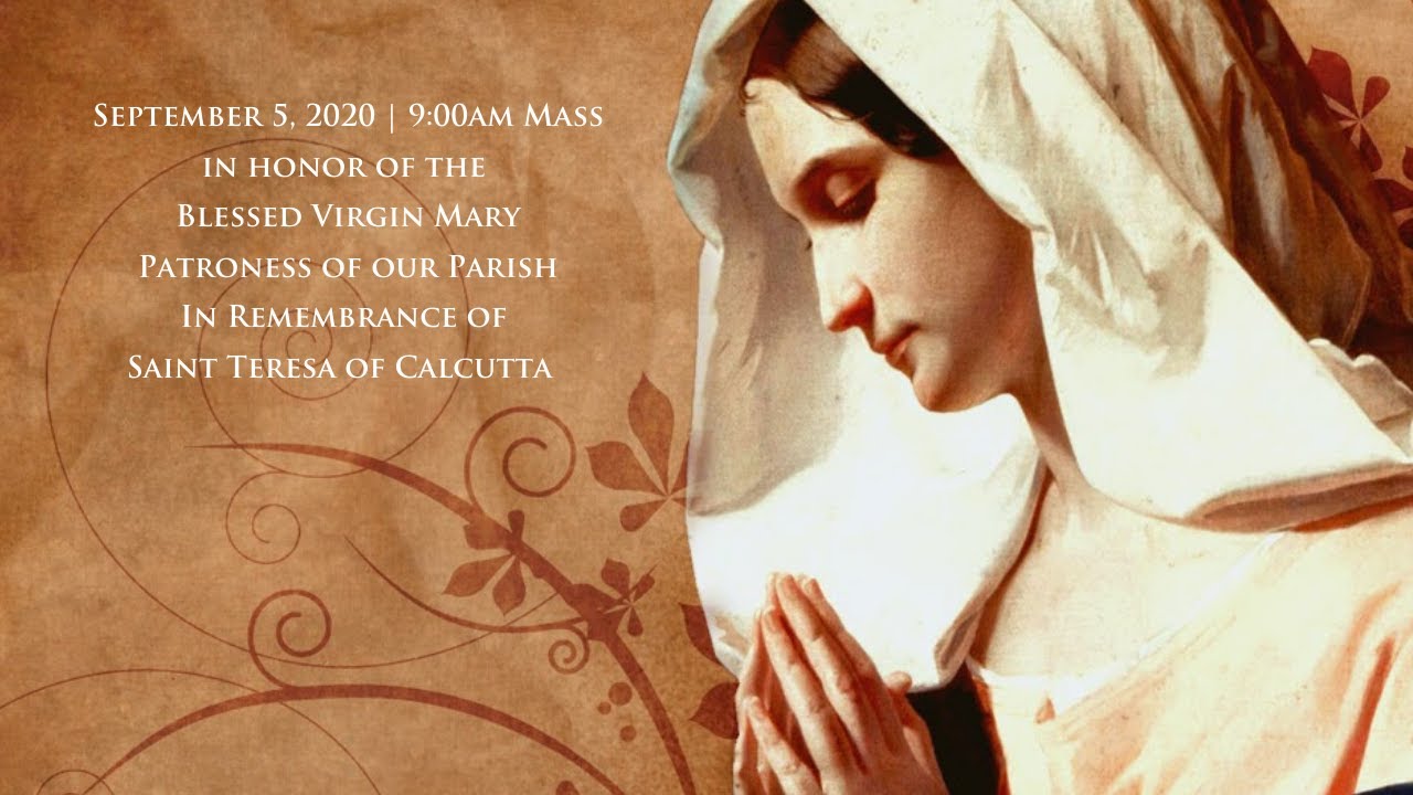 September 5, 2020 900am Mass Honoring Blessed Virgin Mary