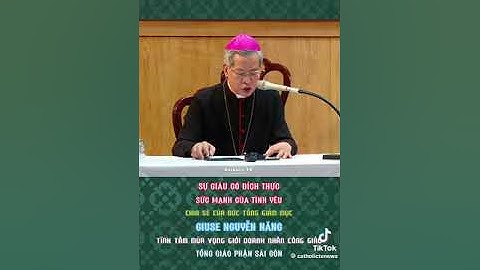 Sự giàu có đích thực - Sức mạnh của tình yêu. Bài chia sẻ của Đức Tổng Giám mục Giuse Nguyễn Năng