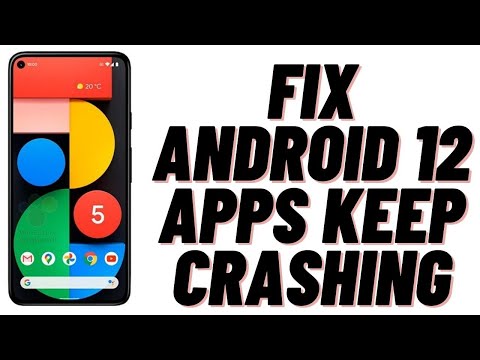 How to Fix Android 12 Apps Keep Crashing