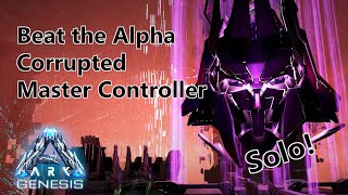 How To Beat The Alpha Corrupted Master Controller SOLO! - Genesis Part 1