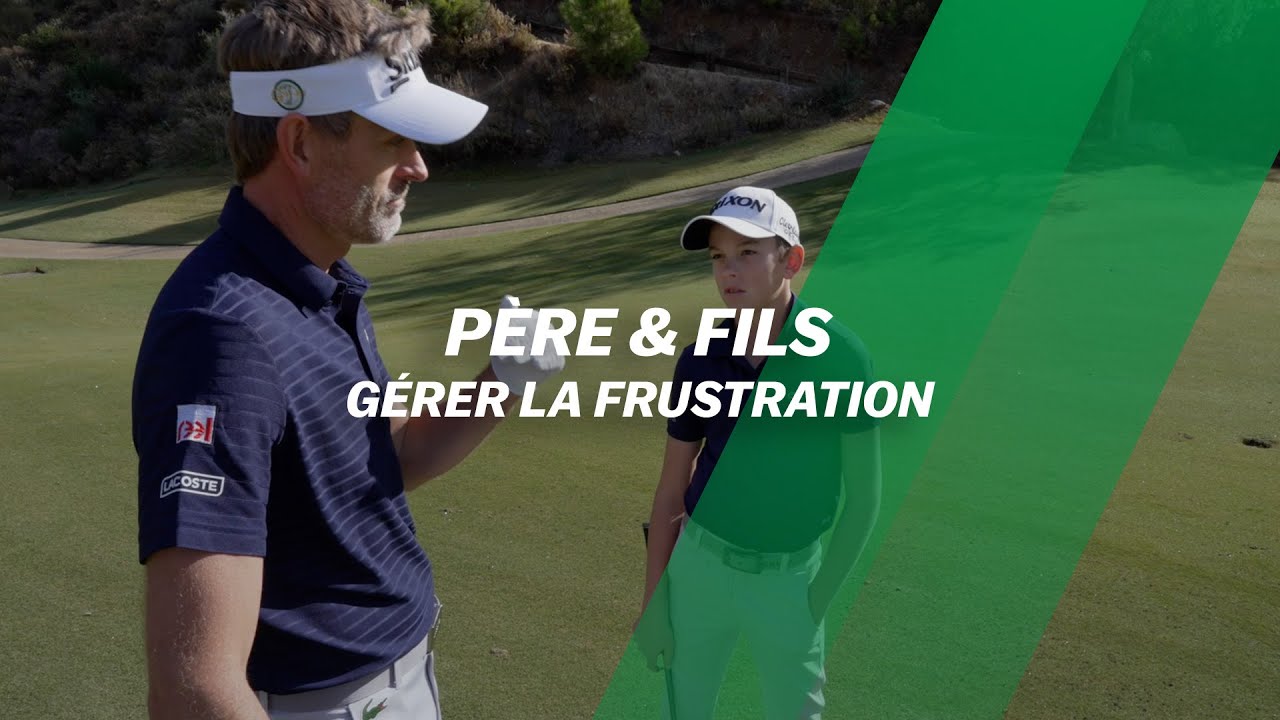 Père &amp; Fils : Gérer la frustration