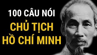 100 câu nói tinh hoa của Chủ tịch Hồ Chí Minh | nguồn Thảo Nguyên | Nhành Trúc Miền Đông