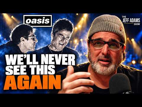 Oasis Proves We’ll Never See Bands Like This Again | The Jeff Adams Show