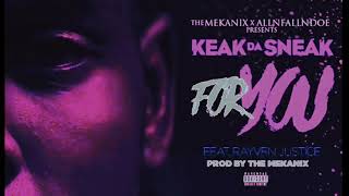 Keak Da Sneak Ft. Rayven Justice - For You [Prod. By The Mekanix] (New Rnbass 2017)