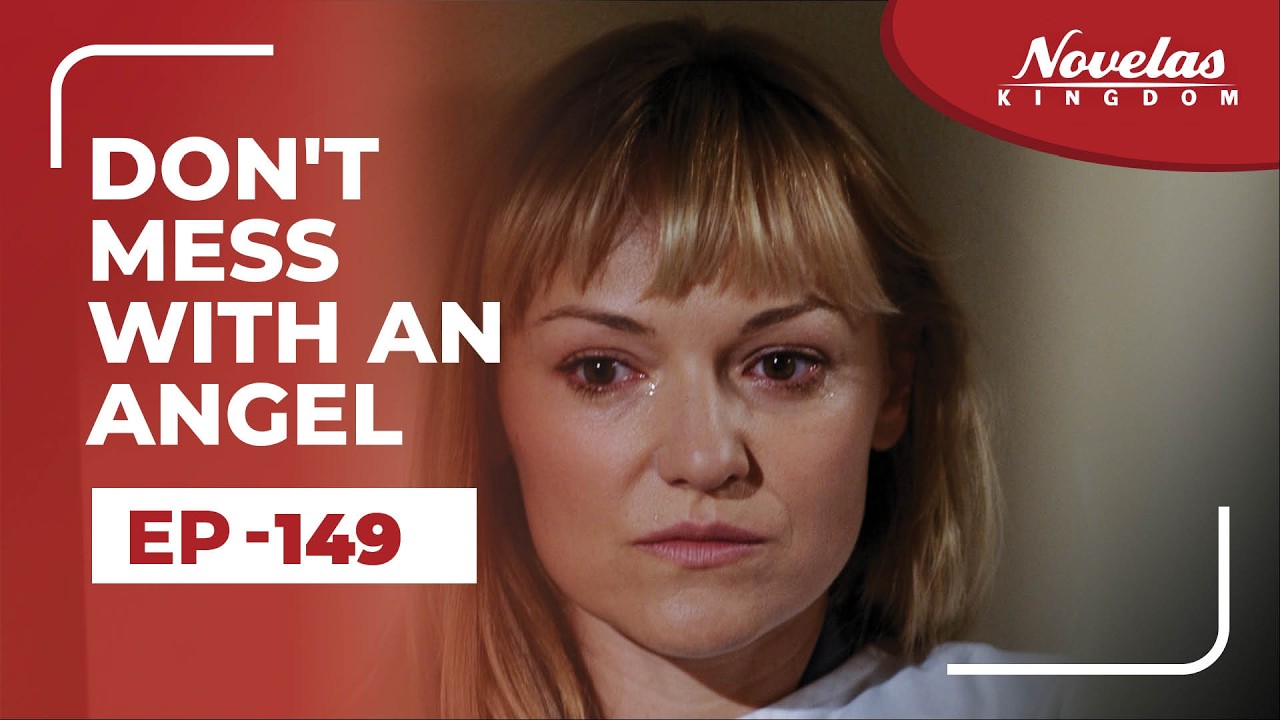Don't Mess With An Angel | Episode - 149 ( English Dubbed ) Mexican Novela Series