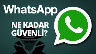 WhatsApp verileriniz tehlikede mi? WhatsApp ne kadar güvenli?