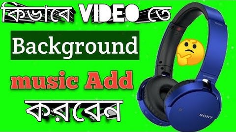 How to add background music on video in kinemaster bangla tutorial android phone