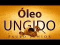 Óleo Ungido - Paulo Junior