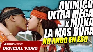 QUIMICO ULTRA MEGA ft. MILKA LA MAS DURA - No Ando En Eso [Video Oficial by JC Restituyo] chords