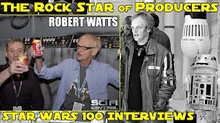 ROBERT WATTS Interview - Producing SW & Cameo Appearance - Star Wars 100 Interviews