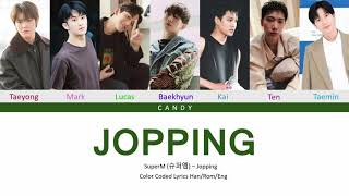 SuperM (슈퍼엠) – Jopping (Color Coded Lyrics Han/Rom/Eng)