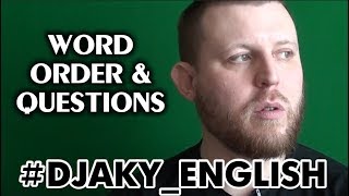 ПОРЯДОК СЛОВ В АНГЛИЙСКОМ (Word order & Questions) #DJAKY_ENGLISH CLASS 2