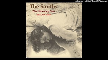 The Smiths - This Charming Man (Extended Remix)