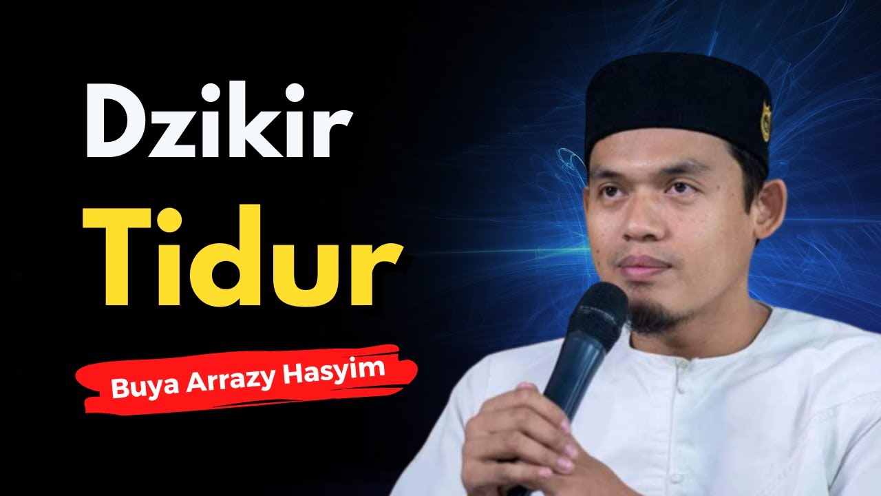 CARA DZIKIR DENGAN TIDUR - Buya Arrazy Terbaru