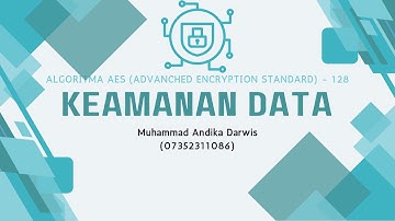 TUGAS UTS KEAMANAN DATA - ALGORITMA AES (Advanced Encryption Standard)/128