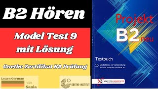 Goethe Zertifikat B2 Hören || Model Test 9 mit Lösung || Projekt B2 neu || Prüfung Goethe Zertifikat B2 Hören || Model Test 9 mit Lösung || Projekt B2 neu || Prüfung
