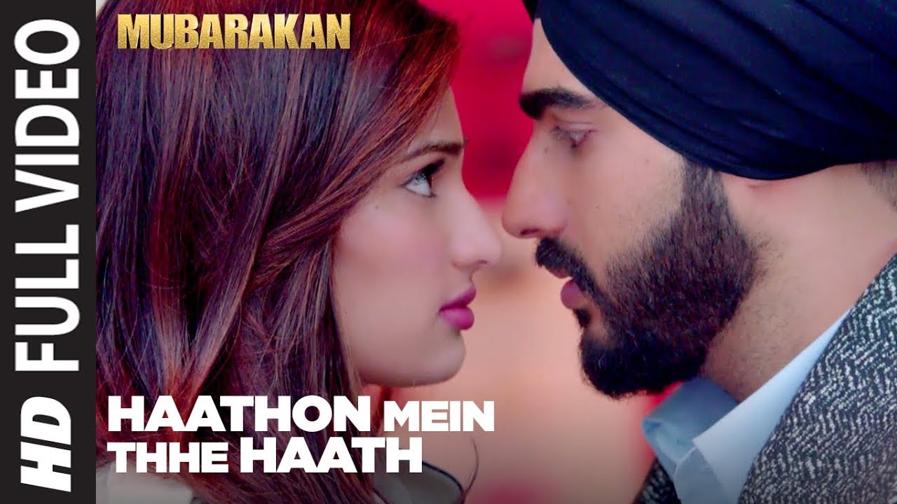 Haathon Mein Thhe Haath Full Video Song l MUBARAKAN  Anil Kapoor  Arjun Kapoor  Ileana  Athiya