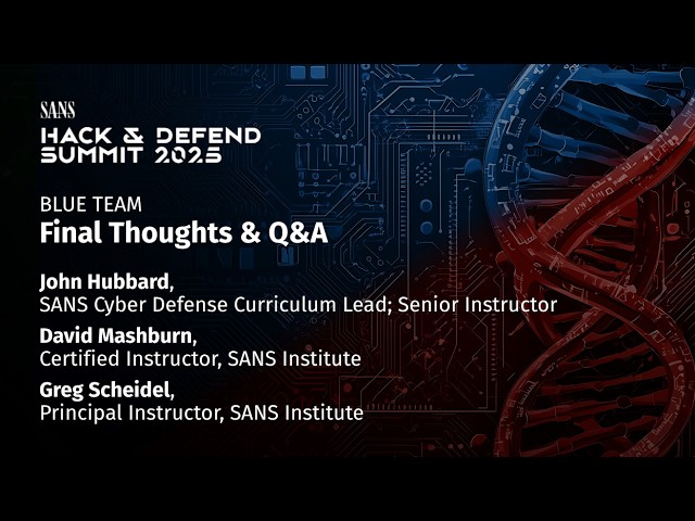 Blue Team | Final Thoughts and Q&A
