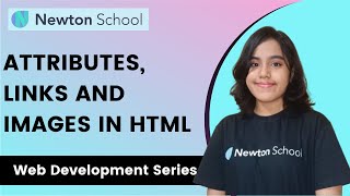 Attributes, links & Images in HTML | Web Development Series