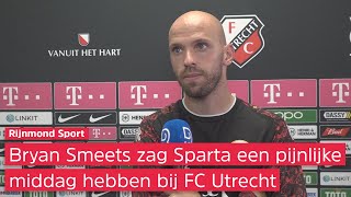 Bryan Smeets na FC Utrecht-Sparta (4-0): 'We liepen al vroeg achter de feiten aan'