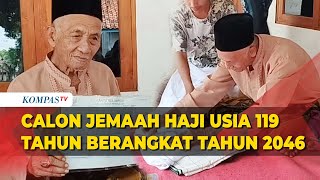 Mengenal Calon Jemaah Haji Tertua Asal Madura yang Berusia 119 Tahun