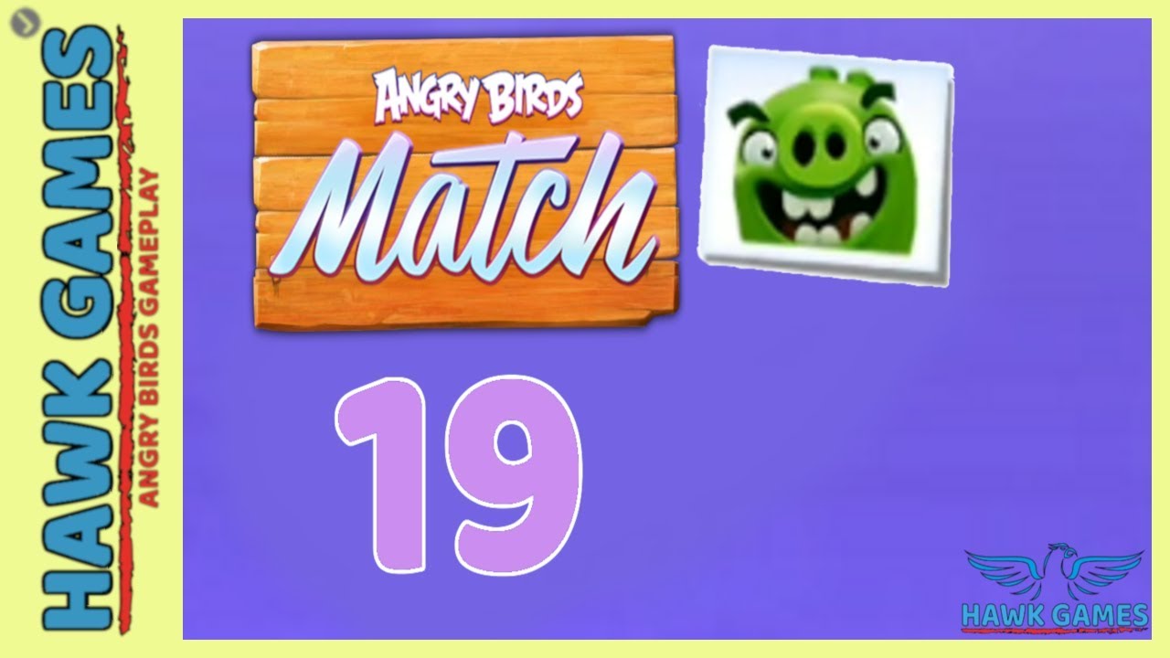 Angry Birds Match Level 19 Walkthrough No Boosters YouTube angry-birds-match-level-19-walkthrough-no-boosters-youtube