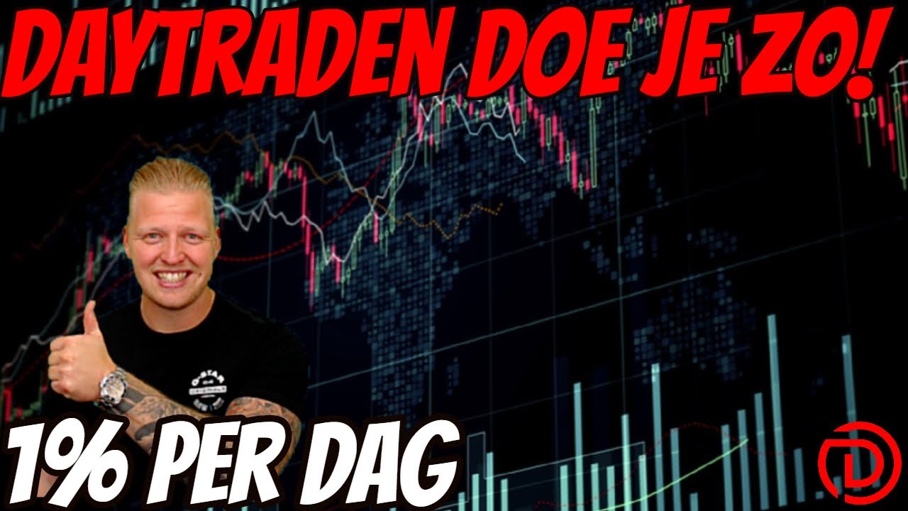 Daytraden Doe Je Zo 1 Per Dag YouTube