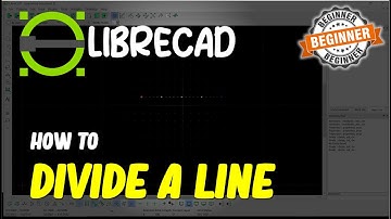 Librecad How To Divide A Line