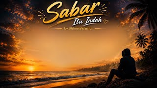 UltimateWarrior - Sabar Itu Indah
