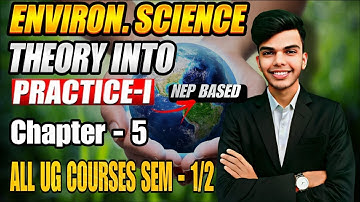 Environmental Science Theory into Practice I Chapter - 5 All Ug Courses Semester 1/2