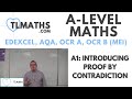 A-Level Maths: A1-10 Introducing Proof by Contradiction