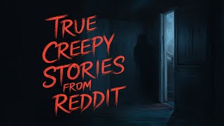 True Creepy Stories from Reddit Black Screen Horror Stories with Ambient Rain Sounds