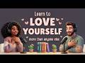 English Podcast for Easy English Conversation | Learn To Love Yourself More Than Anyone Else