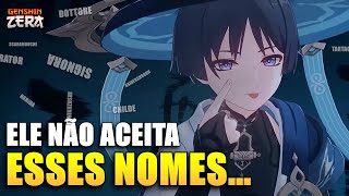 5 TIPOS DE NOMES QUE O ANDARILHO/SCARAMOUCHE NÃO ACEITA! | GENSHIN IMPACT