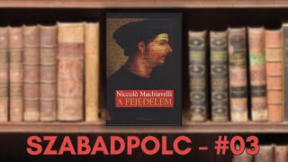 Szabadpolc - Niccolò Machiavelli A Fejedelem