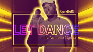 Quenellx95 - Let Dance (FT. Arennarh) (Soundtrack)